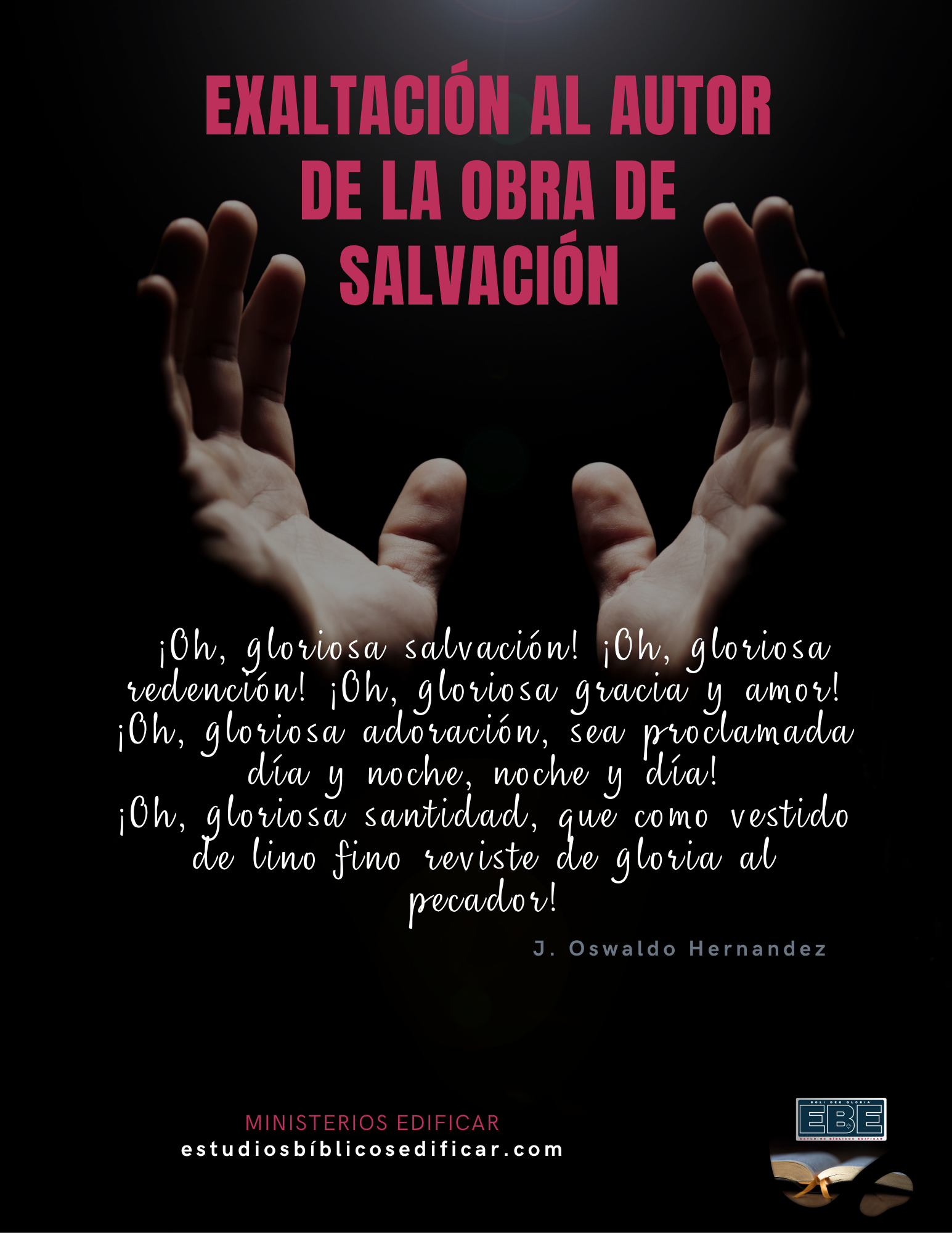 Exaltacion al autor de la gloria de salvacion